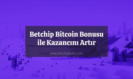 Betchip Bitcoin Bonusu